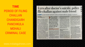 Time period of Filing Challan Chandigarh Panchkula Mohali Criminal Case
