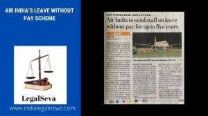 Air India’s Leave Without Pay Scheme For Permanent Employees