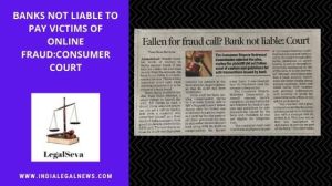 Liability of Banks for Online Fraud in Consumer Complaints